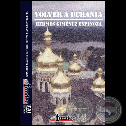 VOLVER A UCRANIA - Autor: HERMES GIMNEZ ESPINOZA - Ao 2012